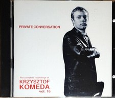 KRZYSZTOF KOMEDA vol.16 private conversation CD