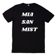 T-Shirt Mia San Mist Anti Bayern Fußball Statement Fußball Fan