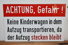 Altes Schild Aufzug,Kinderwagen,Achtung Gefahr!,Retro,Vintage,Original,Verbot