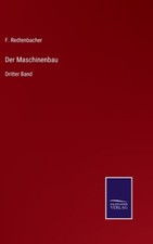 Der Maschinenbau: Dritter Band