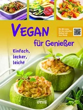 Vegan für Genießer: einfach