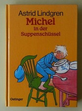 Astrid Lindgren - Michel in der Suppenschüssel - Gebundene Ausgabe