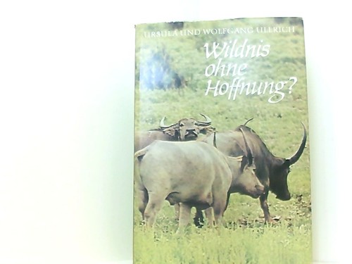 Wildnis ohne hoffnung ullrich - wildnis,