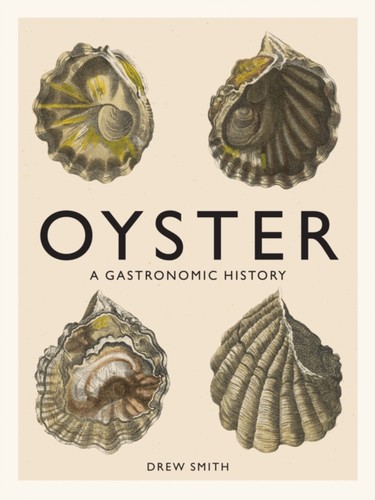 Oyster gastronomic history - a,
