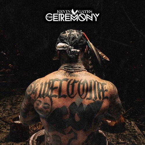 Kevin gates the - the, ceremony