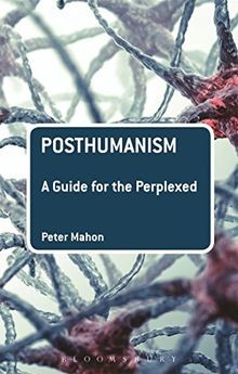 Posthumanism guide for the - posthumanism:,