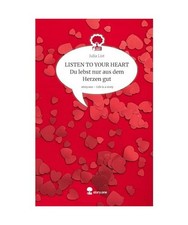 LISTEN TO YOUR HEART Du lebst