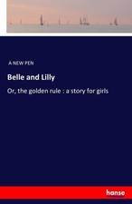 Belle and Lilly A New Pen