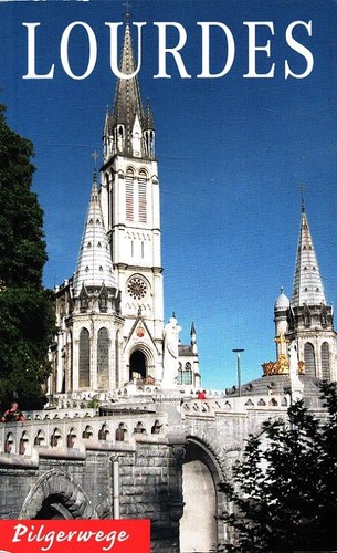Lourdes pilgerwege jehle - pilgerwege,