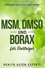 MSM, DMSO und Borax für Einsteiger: Verwandt und do... | Buch | Zustand sehr gut