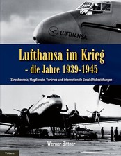 Lufthansa im Krieg - die Jahre