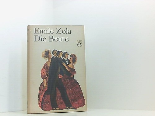Emile zola die - zola:, beute