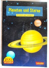 Pixi Wissen 10: "Planeten und Sterne": Einfach gut erklärt! von Monika Wittmann