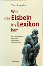 Wie das Eisbein ins Lexikon kam – Theo Stemmler, Dudenverlag, 2007, mit Widmung
