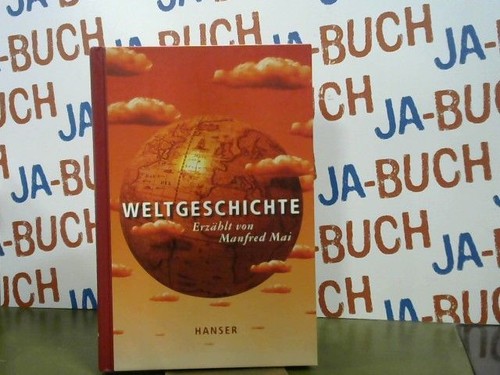 Weltgeschichte erzählt von - erzählt,