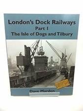 London's Dock Railways Part 1 -: The Isle of Dogs Buch Kestrel Railway Books