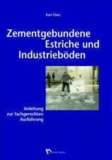 Zementgebundene Estriche und Industrieböden von Kurt Glass | Buch | Zustand gut