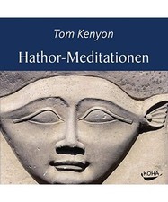 Hathor-Meditationen, Tom Kenyon