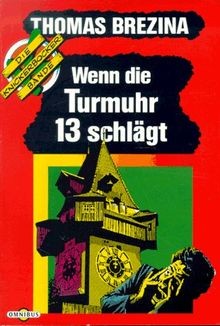 Wenn die turmuhr dreizehn - die,