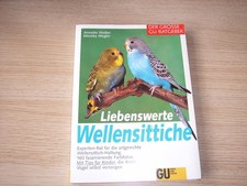 Liebenswerte Wellensittiche von Annette Wolter  GU Ratgeber 160 Farbfotos  1992