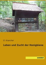 O. Krancher | Leben und Zucht der Honigbiene | Taschenbuch | Deutsch (2015)
