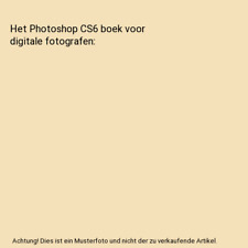 Het Photoshop CS6 boek voor digitale fotografen, Scott Kelby