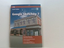 Google SketchUp 7 (mitp Grafik) [praxisnaher Einstieg und professionelle Anwendu