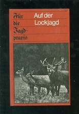 Auf der Lockjagd  Jagd Jäger