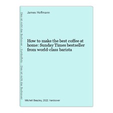 How to make the best coffee at
