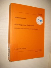 Grundlagen der Elektronik von Stefan Goßner . 7. Auflage 2008