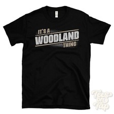 IT'S A WOODLAND THING T-SHIRT