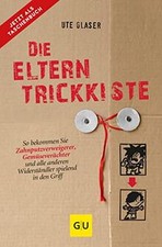 Die Eltern-Trickkiste: So bekommen Sie Zahnputzverweiger... | Buch | Zustand gut