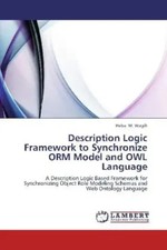 Heba M. Wagih | Description Logic Framework to Synchronize ORM Model and OWL...
