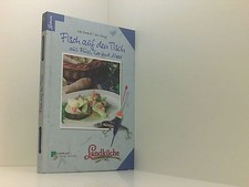 Fisch auf den Tisch - Landküche: Aus Fluss, See und Meer aus Fluss, See und Meer