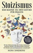 Stoizismus - Das kleine 1x1 des Glücks für Frauen: Mit der Glücks | Buch | Sandb
