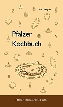 Pfälzer kochbuch - pfälzer, (pfälzer