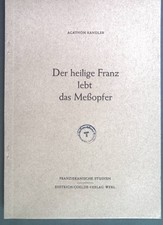 Der heilige Franz lebt das