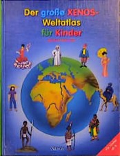 Der grosse Xenos-Weltatlas für Kinder