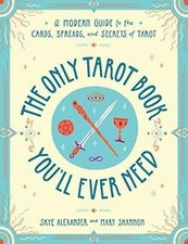 The Only Tarot Book Youll Ever