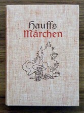 Märchen von Wilhelm Hauff - Bilder Ruth Koser-Michaels - Knaur 1939 - sehr gut