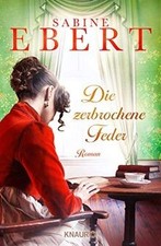 Die zerbrochene Feder: Roman von Ebert, Sabine | Buch | Zustand sehr gut