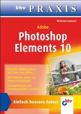 Adobe Photoshop Elements 10 (bhv Praxis) von Winfried Se... | Buch | Zustand gut