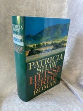 Patricia Shaw: Heisse Erde
