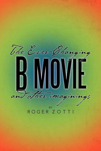 The ever changing movie - ever-changing, and