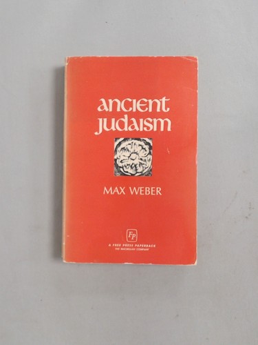 Ancient judaism max weber - ancient,