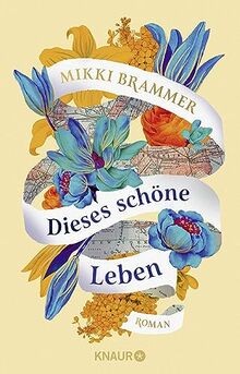 Dieses schöne leben roman - schöne,