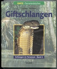 Schlangen im Terrarium. Band 2 - Giftschlangen. Ludwig Trutnau