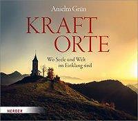 Kraftorte von Anselm Grün