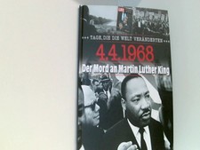Tage, die die Welt veränderten. 4.4.1968.Der Mord an Martin Luther King Heuberge