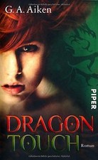 Dragon Touch: Roman von Aiken, G. A. | Buch | Zustand sehr gut
